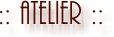 Atelier
